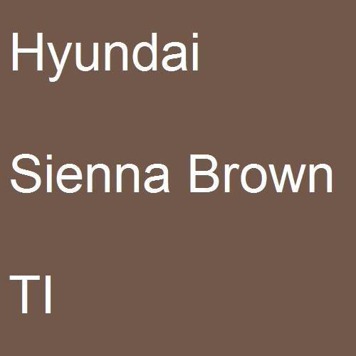 Hyundai, Sienna Brown, TI.